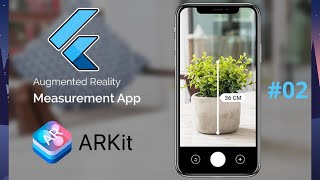 Flutter 25 Augmented Reality App  AR Measurement App Tutorial 02  Flutter ArKit Developer Course [upl. by Woodring]