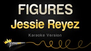 Jessie Reyez  FIGURES Karaoke Version [upl. by Nerek]