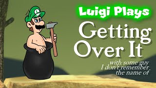 Luigi Plays GETTING OVER ITTT [upl. by Gannon]