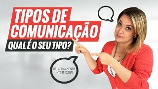 Relacionamento Interpessoal  Tipos de Comunicação [upl. by Eceer781]