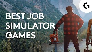 Best Job Simulator Games Would You Trade YOUR Job For THESE [upl. by Ylrrad328]