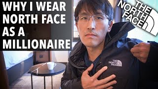 Why I only wear North Face as a millionaire [upl. by Nylassej]