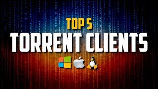 Top 5 Best FREE Torrent Clients [upl. by Englebert8]