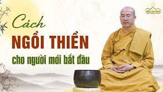 Hướng dẫn cách ngồi thiền dành cho người mới bắt đầu  Thầy Thích Trúc Thái Minh [upl. by Sorcim245]