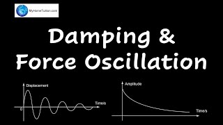 Damping and Force Oscillation  Waves  Physics [upl. by Anelram775]