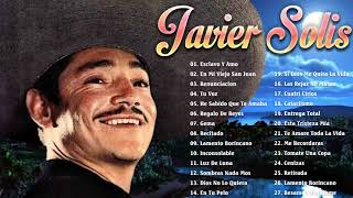 JAVIER SOLIS SUS MEJORES CANCIONES  JAVIER SOLIS 30 GRANDES ÉXITOS MIX [upl. by Teryn]