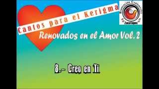 Creo en Ti  Renovados Vol 2 [upl. by Aerdnod]