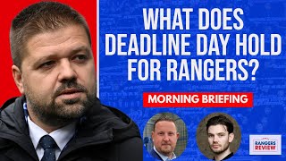 What does transfer DEADLINE DAY hold for Rangers [upl. by Elleral351]