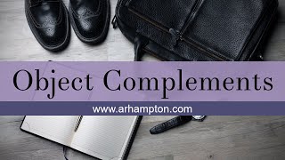 Object Complements Simplified  Grammar English Tutorial [upl. by Naehgem650]