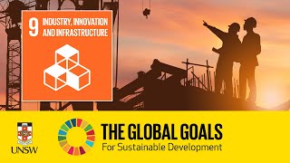 Sustainable Development Goal 9  Industry Innovation And Infrastructure  Sarah Grundy [upl. by Nytram]