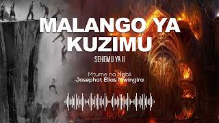 Apostle amp Prophet Josephat E Mwingira  MALANGO YA KUZIMU  Sehemu ya II [upl. by Hobbs112]