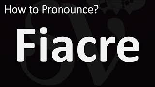 How to Pronounce Fiacre CORRECTLY [upl. by Sihonn]