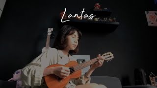 LANTAS  JUICY LUICY Ukulele Cover by Ingrid Tamara [upl. by Whelan]