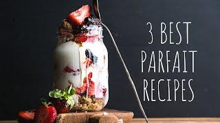 3 Best Parfait Recipes [upl. by Ultann]