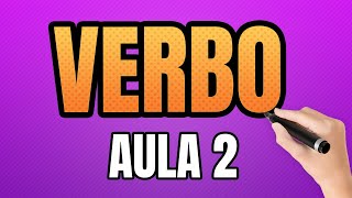 O que é Verbo Tudo sobre Verbos – AULA 2 [upl. by Papert934]