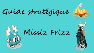 Dofus Missiz Frizz  Guide stratégique [upl. by Annirok667]