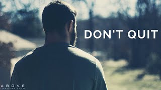 DON’T QUIT  Trust God When Times Are Hard  Inspirational amp Motivational Video [upl. by Ferguson]