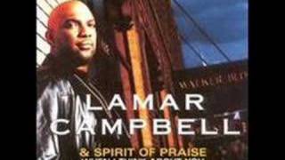 More Than Anything  Lamar Campbell and Spirit Of Praise [upl. by Nyrhtakyram160]