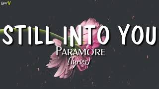 Still Into You lyrics  Paramore [upl. by Kokaras]