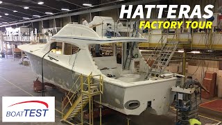 Hatteras  Why So Expensive 2018 Factory Video  By BoatTESTcom [upl. by Abran957]