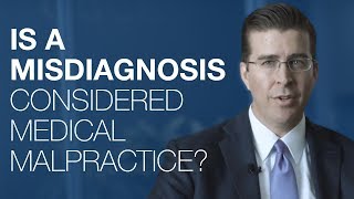 Is A Misdiagnosis Considered Medical Malpractice [upl. by Nino269]