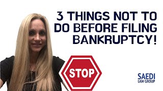 3 Things NOT to Do Before You File Bankruptcy [upl. by Yror]