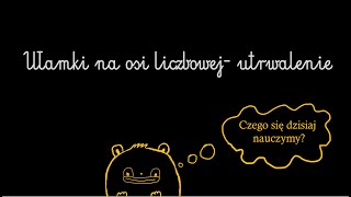 KLASA 4 Ułamki na osi liczbowejutrwalenie [upl. by Wiener]