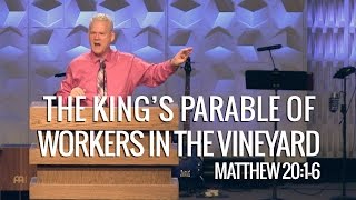 Matthew 20116 The King’s Parable Of Workers In The Vineyard [upl. by Mears]