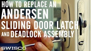 How to Replace an Andersen Sliding Door Latch [upl. by Eanehs]