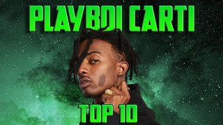 The Top 10 Playboi Carti Songs INCLUDING LEAKS [upl. by Gundry]