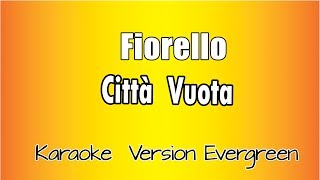 Fiorello  Città Vuota versione Karaoke Academy Italia [upl. by Obadias]