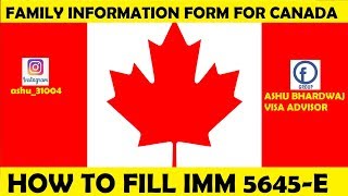 How to Fill IMM5645 E  Family information form for Canada immigration 2019 [upl. by Ahsiekram]