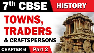 Towns Traders And Craftspersons  7th Std  History  CBSE Board  Home Revise [upl. by Enitsej]