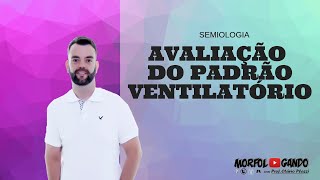 Semiologia Respiratória  Avaliação do Padrão Ventilatório  Prof Otávio Plazzi [upl. by Elsbeth168]