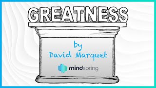 MindSpring Presents quotGreatnessquot by David Marquet [upl. by Varin]