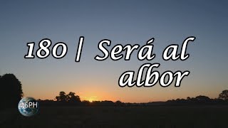 HA62  Himno 180  ¿Será al albor [upl. by Euqinay]