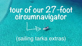 Tour of our 27foot circumnavigator  Sailing Tarka Extras [upl. by Inaffyt]