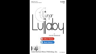 Lunar Lullaby by Jacob Narverud SATB Choir with Piano [upl. by Azmah664]