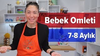 Bebek Omleti  Sebzeli 8 Ay   İki Anne Bir Mutfak [upl. by Nnylirret398]