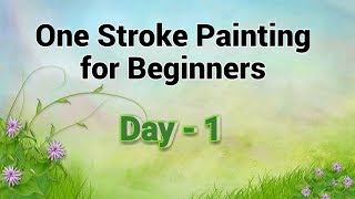 One Stroke Painting for Beginners  Day 1  Acrylic Painting Tutorial [upl. by Manville483]