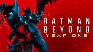 BATMAN BEYOND YEAR ONE  Fan Film [upl. by Dustie]