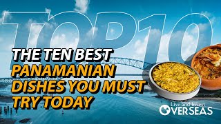 The 10 Best Panamanian Dishes You Must Try Today [upl. by Ahsinnor230]