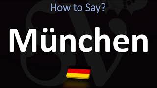 How to Pronounce München Munich [upl. by Afrikah]