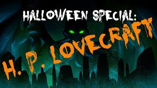 Halloween Special H P Lovecraft [upl. by Yellat153]