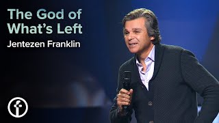 The God Of Whats Left  Pastor Jentezen Franklin [upl. by Elmina]