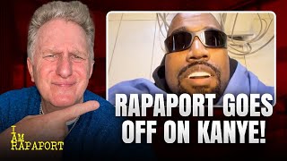 Kanye West DESTROYED by Michael Rapaport  Full I AM RAPAPORT Episode [upl. by Ahsinroc]