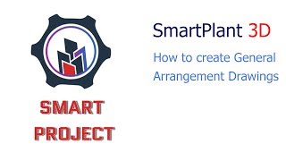 SmartPlant 3D  How to create General Arrangement Drawings [upl. by Breanne860]