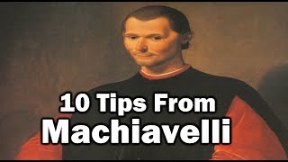 10 Tips From Machiavelli [upl. by Tresa]