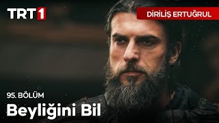 Diriliş Ertuğrul 95 Bölüm  Turgutun Bahadır Beye Haddini Bildirmesi [upl. by Noret454]