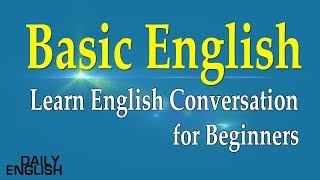 Learn English Conversation for Beginners  Basic English Conversation Practice [upl. by Ixel]